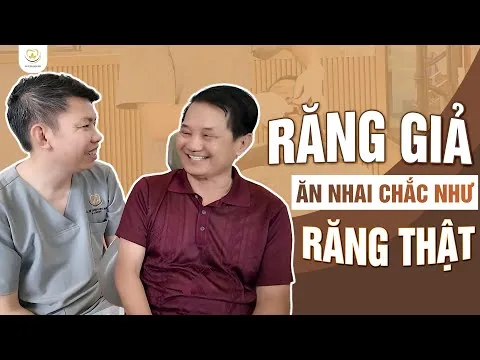 Câu Chuyện Thực Tế: Răng Giả Nhưng Vẫn Chắc Chắn Như Răng Thật — Bác sĩ Trung Long Biên